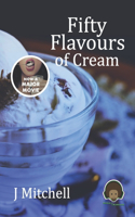 Fifty Flavours of Cream