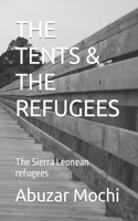 Tents & the Refugees: The Refugees