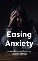 Easing Anxiety