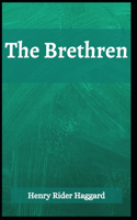 The Brethren: Henry Rider Haggard (Adventure, Novel, Assassins, Classics, Literature) [Annotated]