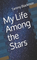 My Life Among the Stars