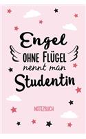 Engel ohne Flügel nennt man Studentin
