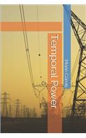 Temporal Power