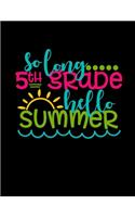 So Long 5th Grade Hello Summer