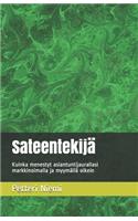 Sateentekijä: Kuinka menestyt asiantuntijaurallasi markkinoimalla ja myymällä oikein