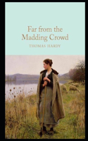 Far from the Madding Crowd By Thomas Hardy (Romantic, Impassioned & Fictional Novel) 