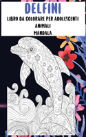 Libro da colorare per adolescenti - Mandala - Animali - Delfini