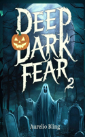 Deep Dark Fear 2