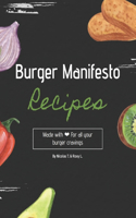 Burger Manifesto: The Ultimate Burger Cookbook