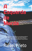 A esquerda de merda