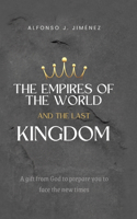 Empires of the World and the Last Kingdom