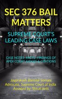 SEC 376 Bail Matters- Supreme Court's Leading Case Laws