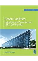 Green Facilities: Industrial and Commercial LEED Certification (GreenSource)