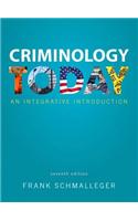 Criminology Today: An Integrative Introduction