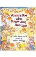 Jimmys Boa And the Bungee Jump Slam Dunk