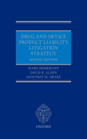 Drug and Device Product Liability Litigation Strategy