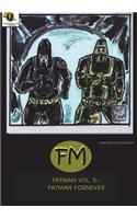 Fatman vol 3