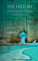 History and Implications of the Dead Sea Scrolls