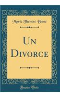 Un Divorce (Classic Reprint)