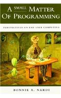 A Small Matter of Programming: Perspectives on End User Computing: Perspectives on End User Computing