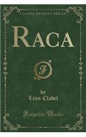 Raca (Classic Reprint)