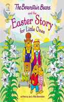 Berenstain Bears and the Easter Story for Little Ones: An Easter and Springtime Book for Kids