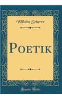 Poetik (Classic Reprint)