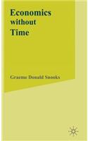 Economics Without Time