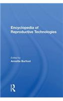 Encyclopedia of Reproductive Technologies