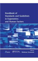 Handbook of Standards and Guidelines in Ergonomics and Human Factors