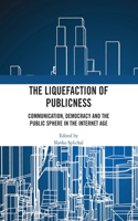 Liquefaction of Publicness