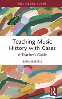 Teaching Music History with Cases