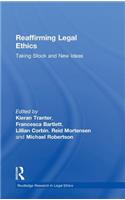 Reaffirming Legal Ethics: Taking Stock and New Ideas