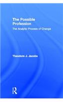 The Possible Profession:The Analytic Process of Change