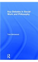 Key Debates in Social Work and Philosophy