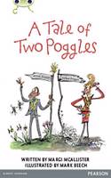 Bug Club Pro Guided Y4 A Tale of Two Poggles: (Bug Club Guided)