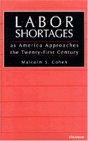 Labor Shortages as America Approaches the Twenty-first Century