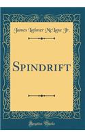 Spindrift (Classic Reprint)