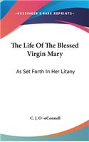 The Life Of The Blessed Virgin Mary