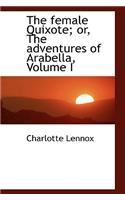 The Female Quixote; Or, the Adventures of Arabella, Volume I: (English)