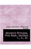 Newton's Principia, First Book, Sections I., II., III.