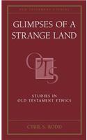 Glimpses of a Strange Land