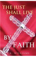 Just Shall Live By Faith