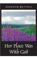 Her Place Was with God