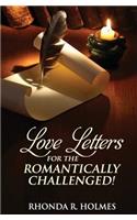 Love Letters for the Romantically Challenged!