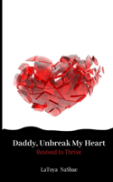 Daddy, Unbreak My Heart