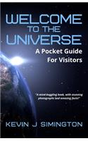 Welcome To The Universe: A Pocket Guide For Visitors