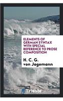 Elements of German Syntax with Special Reference to Prose Composition