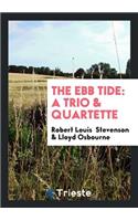 The Ebb Tide: A Trio & Quartette