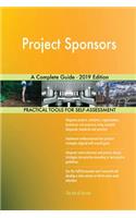 Project Sponsors A Complete Guide - 2019 Edition